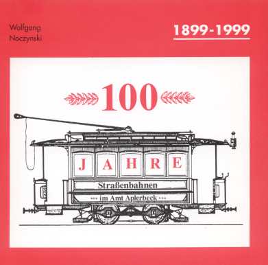 100 Jahre Strassenbahn im Amt Aplerbeck